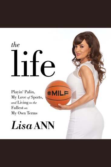 The Life - Playin' Palin My Love of Sports and Living to the Fullest On My Own Terms - cover