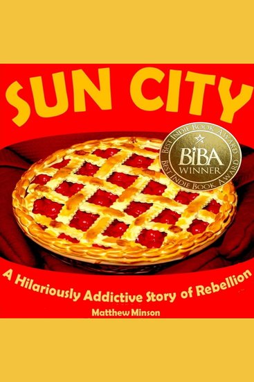 Sun City A Hilariously Addictive Story of Rebellion - cover