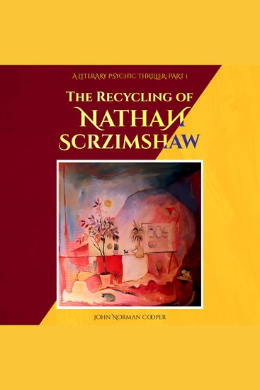 Recycling of Nathan Scrzimshaw The: Part 1 - Draco Antics - A Literary Psychic Thriller - cover