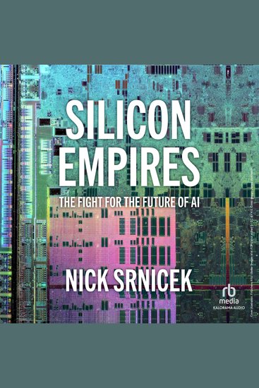 Silicon Empires - The Fight for the Future of AI - cover