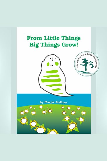 From Little Things Big Things Grow - An epic tale in lyric and rhyme accompanied by inspiring music showing how awesome things can happen when we least expect i! - cover