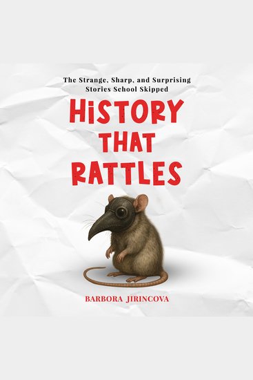 History That Rattles - The Strange Surprising and True History of Survival - cover