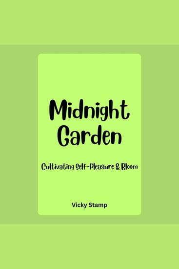 Midnight Garden: Cultivating Self-Pleasure & Bloom - cover