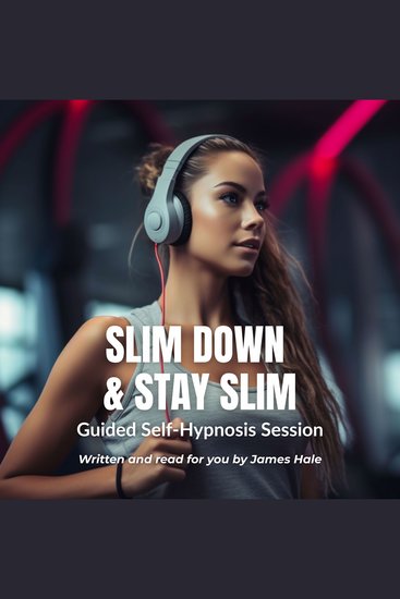 Slim Down & Stay Slim | Guided Self-Hypnosis Session - cover