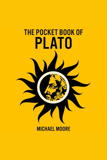 The Pocket Book of Plato - A Concise Introduction to Plato’s Writings and Ideas - cover
