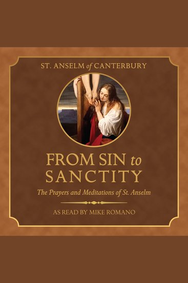 From Sin to Sanctity - The Prayers and Meditations of St Anselm - cover