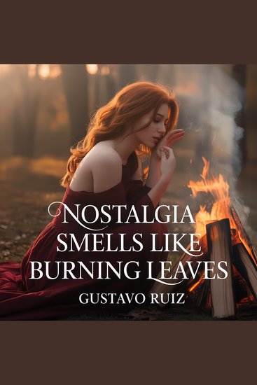 Nostalgia smells like burning leaves - cover