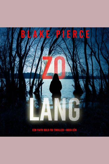 Zo Lang (Een Faith Bold FBI Thriller—Boek Eén) - Digitaal voorgelezen door een electronisch gegenereerde stem - cover