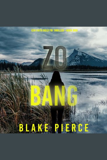 Zo Bang (Een Faith Bold FBI Thriller—Boek Drie) - Digitaal voorgelezen door een electronisch gegenereerde stem - cover