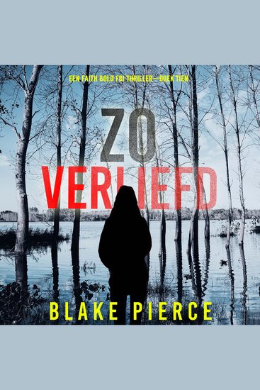 Zo Verliefd (Een Faith Bold FBI Thriller—Boek Tien) - Digitaal voorgelezen door een electronisch gegenereerde stem - cover