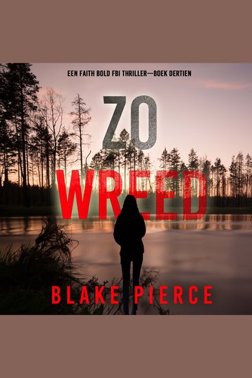 Zo Wreed (Een Faith Bold FBI Thriller—Boek Dertien) - Digitaal voorgelezen door een electronisch gegenereerde stem - cover