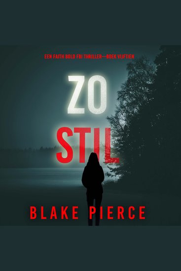 Zo Stil (Een Faith Bold FBI Thriller—Boek Vijftien) - Digitaal voorgelezen door een electronisch gegenereerde stem - cover