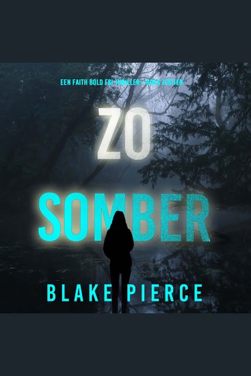 Zo Somber (Een Faith Bold FBI Thriller—Boek Zestien) - Digitaal voorgelezen door een electronisch gegenereerde stem - cover
