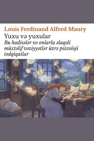 Yuxu və yuxular - Bu hadisələr və onlarla əlaqəli müxtəlif vəziyyətlər üzrə psixoloji tədqiqatlar - cover