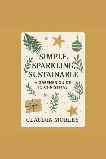 Simple Sparkling Sustainable: A Greener Guide to Christmas - cover
