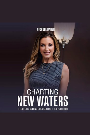 Charting New Waters - The Story Behind Success on The Spectrum - cover