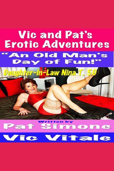 Vic and Pat’s Erotic Adventures “An Old Man’s Day of Fun!” - cover