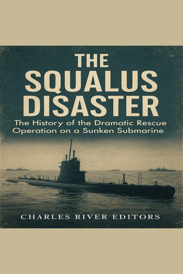 Squalus Disaster The: The History of the Dramatic Rescue Operation on a Sunken Submarine - cover