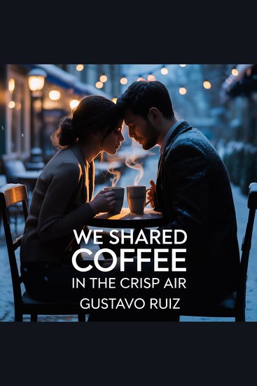 We shared coffee in the crisp air - cover