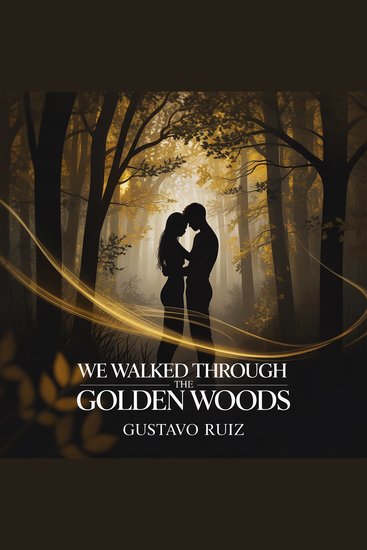 We walked through the golden woods - cover