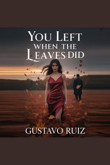 You left when the leaves did - cover