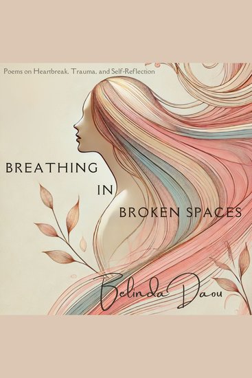 Breathing in Broken Spaces - Poems on Heartbreak Trauma and Self-Reflection - cover