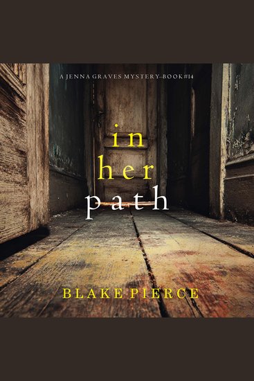 In Her Path (A Jenna Graves Suspense Thriller—Book 14) - Digitally narrated using a synthesized voice - cover