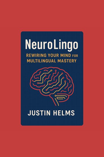 NeuroLingo: Rewiring Your Mind for Multilingual Mastery - cover