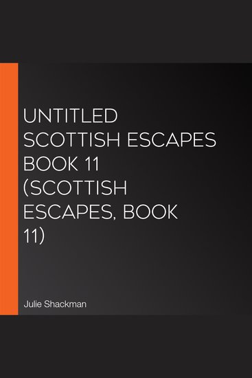 Untitled Scottish Escapes Book 11 (Scottish Escapes Book 11) - cover