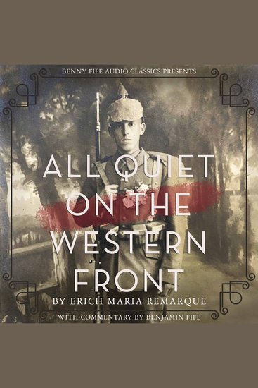All Quiet on the Western Front - With Commentary by Benjamin Fife - cover