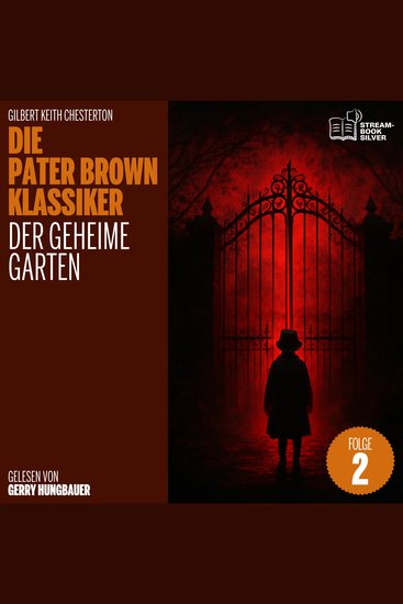Der geheime Garten (Die Pater Brown Klassiker Folge 2) - cover