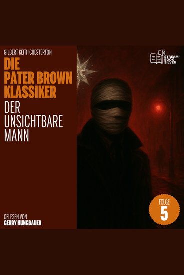 Der unsichtbare Mann (Die Pater Brown Klassiker Folge 5) - cover