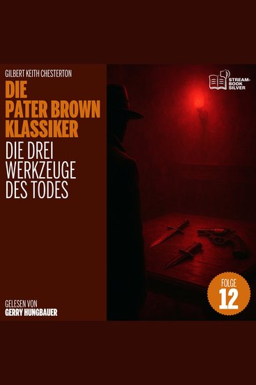 Die drei Werkzeuge des Todes (Die Pater Brown Klassiker Folge 12) - cover