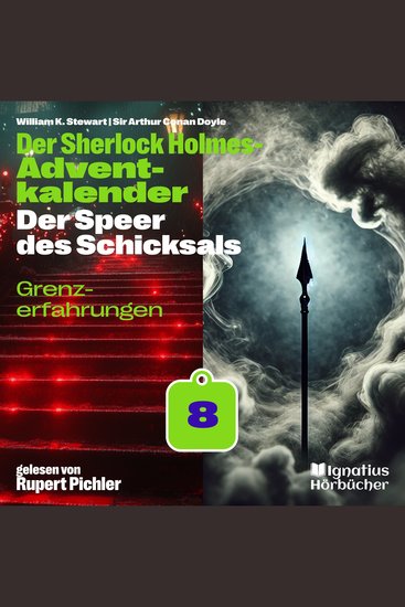 Grenzerfahrungen (Der Sherlock Holmes-Adventkalender: Der Speer des Schicksals Folge 8) - cover