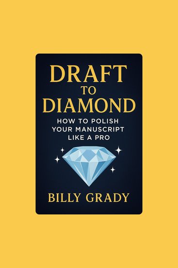 Draft to Diamond: How to Polish Your Manuscript Like a Pro - cover