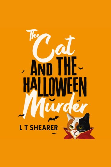 The Cat and the Halloween Murder - A Spooky Cosy Crime Mystery Purr-fect For Cat Lovers! - cover