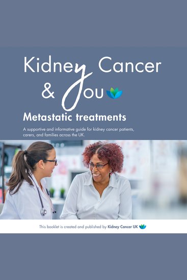 Kidney Cancer & You: Metastatic Treatments - An informative guide for Kidney Cancer Patients - cover