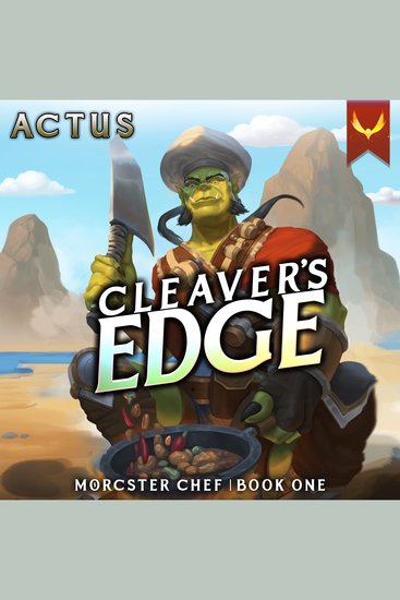 Cleaver's Edge - A LitRPG Fantasy Cooking Adventure - cover