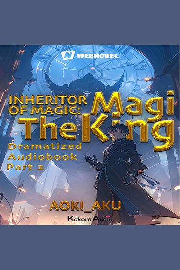 Inheritor of Magic: The Magi King part 2 - Dramatized Audiobook - cover