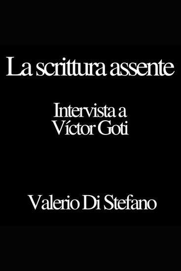 La scrittura assente: intervista con Víctor Goti - cover