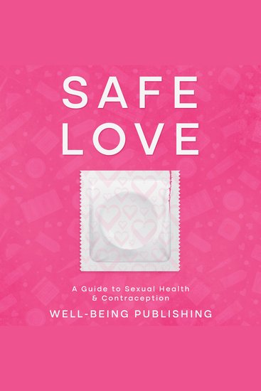 Safe Love - A Guide to Sexual Health & Contraception - cover