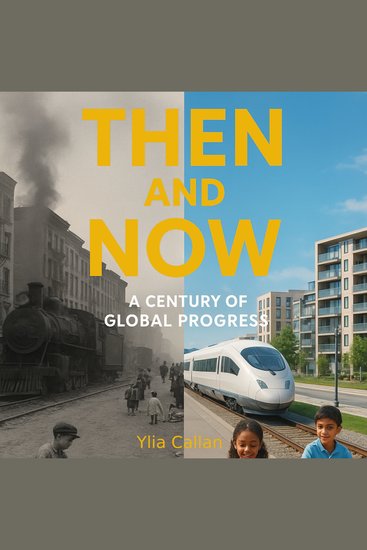 Then and Now - A Century of Global Progress - cover