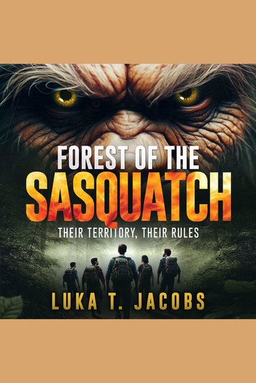 Forest of the Sasquatch - Their Territory: Their Rules - cover