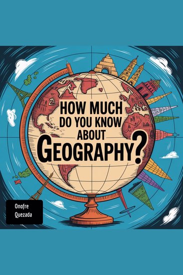How much do you know about geography - cover