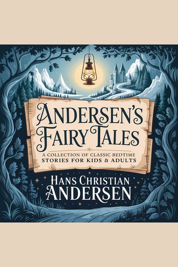 Andersen's Fairy Tales - A Collection of Classic Bedtime Stories for Kids & Adults - cover