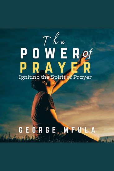 The Power of Prayer - Igniting the Spirit of Prayer - cover