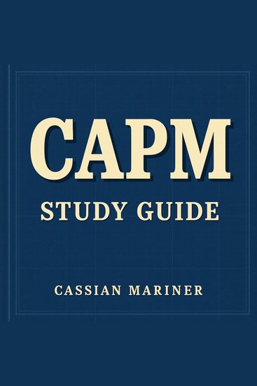 CAPM Study Guide - Boost your CAPM Exam readiness! Unlock engaging audio lessons tailored for top-notch results! - cover