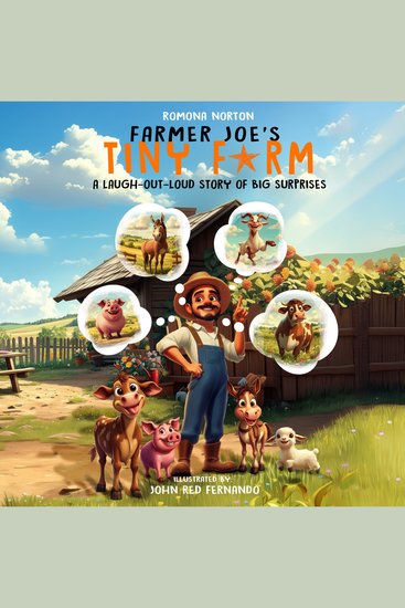 Farmer Joe's Tiny Farm - A LAUGH-OUT-LOUD STORY OF BIG SURPRISES - cover