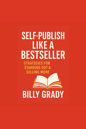 Self-Publish Like a Bestseller: Strategies for Standing Out & Selling More - cover