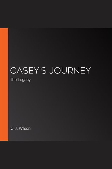 Casey's Journey - The Legacy - cover